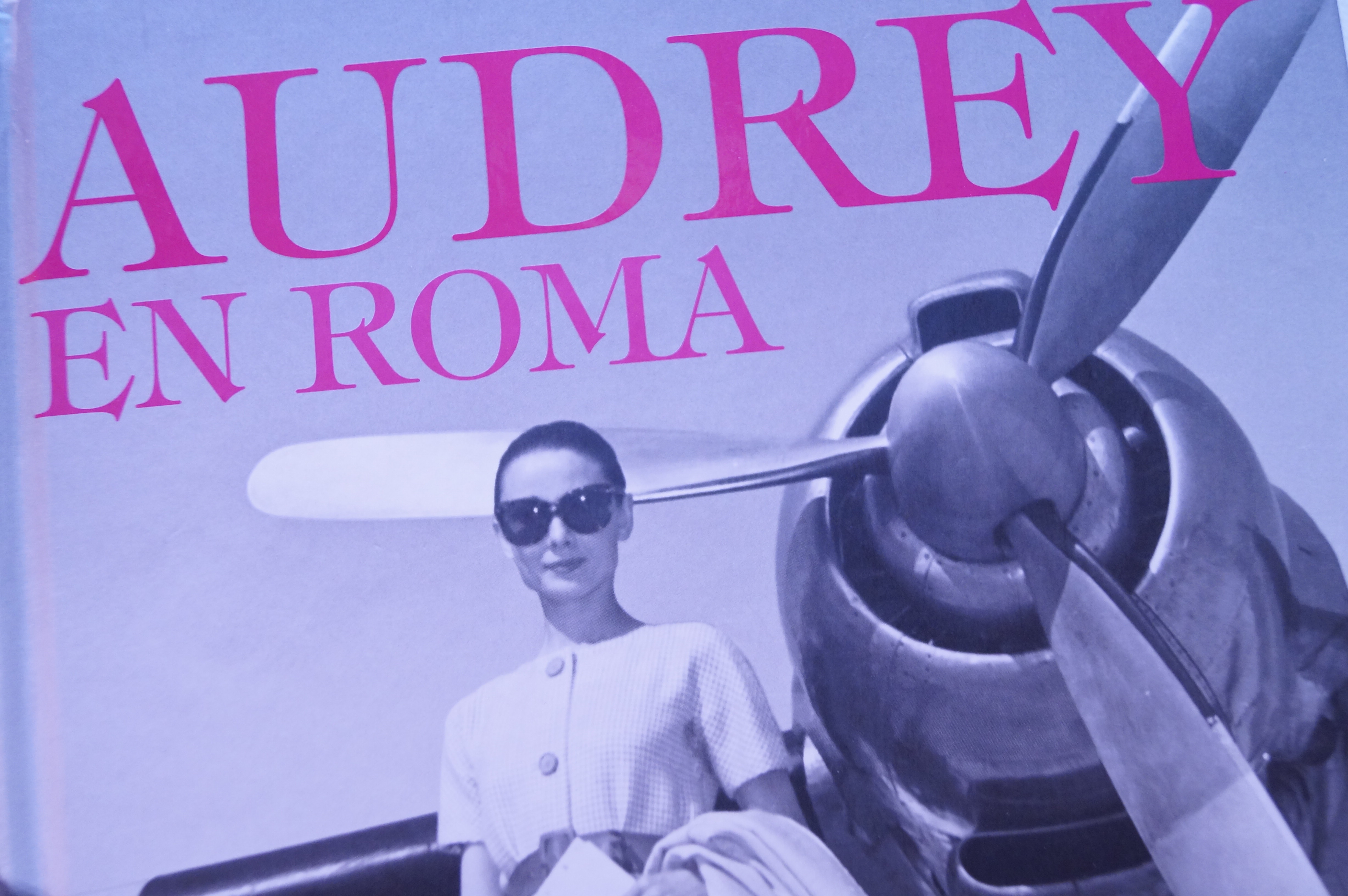 Audrey en Roma: el libro/ Audrey in Rome: the book