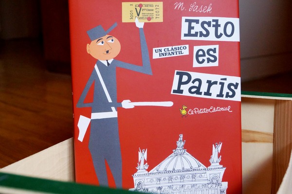 Esto es París: la primera guía de viaje para niños y adultos de Miroslav Sasek/This is Paris: Miroslav Sasek’s first travel guide for children and adults